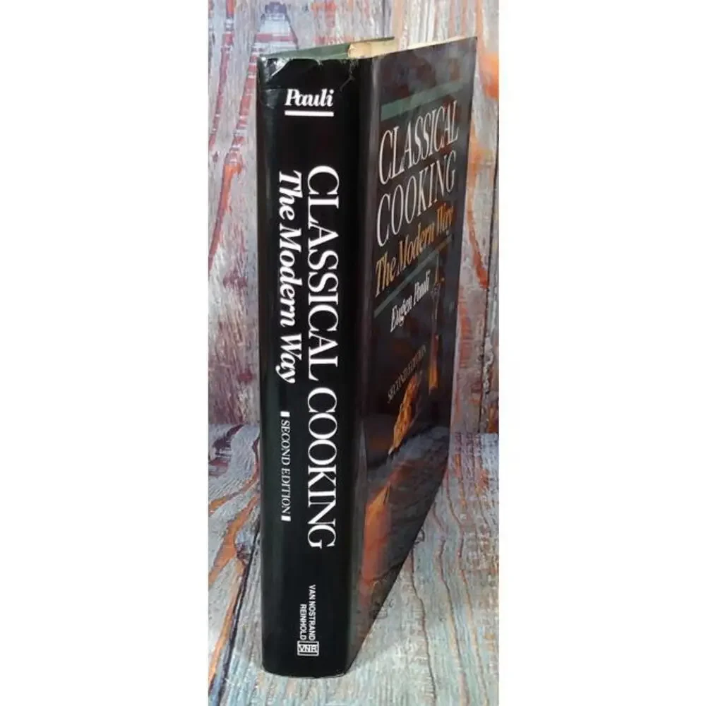 Classical Cooking The Modern Way by Eugen Pauli - Second Edition‎ Cookbook